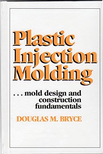PIM - Mold Design and Construction Fundamentals by Douglas M. Bryce